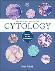 The Busy Vet’s Guide to Cytology: What Do All the Blobs Mean? (Original PDF from Publisher)