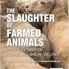 The Slaughter of Farmed Animals: Practical Ways of Enhancing Animal Welfare (Original PDF from Publisher)