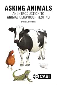 Asking Animals: An Introduction to Animal Behaviour Testing (Original PDF from Publisher)