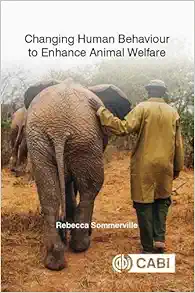 Changing Human Behaviour to Enhance Animal Welfare (Original PDF from Publisher)
