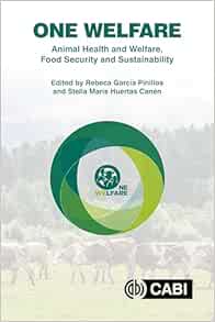 One Welfare Animal Health and Welfare, Food Security and Sustainability (Original PDF from Publisher)