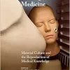 Making Sense of Medicine: Material Culture and the Reproduction of Medical Knowledge (Global Health Humanities) (Original PDF from Publisher)