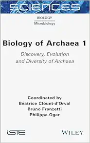 Biology of Archaea, Volume 1: Discovery, Evolution and Diversity of Archaea (ISTE Invoiced) (EPUB)