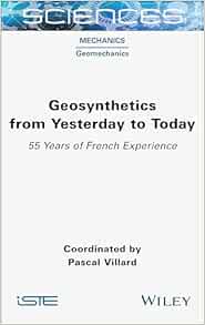 Geosynthetics from Yesterday to Today: 55 Years of French Experience (ISTE Invoiced) (Original PDF from Publisher)