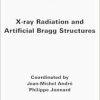 X-ray Radiation and Artificial Bragg Structures (ISTE Consignment) (Original PDF from Publisher)