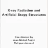 X-ray Radiation and Artificial Bragg Structures (ISTE Consignment) (EPUB)