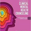 Foundations of Clinical Mental Health Counseling: Professional and Clinical Issues (High Quality Image PDF)