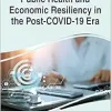 Public Health and Economic Resiliency in the Post-covid-19 Era (EPUB)