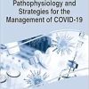 Handbook of Research on Pathophysiology and Strategies for the Management of Covid-19 (Advances in Medical Diagnosis, Treatment, and Care) (Original PDF from Publisher)