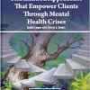 Stabilization Approaches That Empower Clients Through Mental Health Crises (Advances in Psychology, Mental Health, and Behavioral Studies) (EPUB)