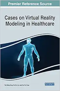 Cases on Virtual Reality Modeling in Healthcare (Original PDF from Publisher)
