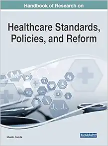 Handbook of Research on Healthcare Standards, Policies, and Reform (Advances in Healthcare Information Systems and Administration) (Original PDF from Publisher)