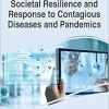 Societal Resilience and Response to Contagious Diseases and Pandemics (Advances in Human Services and Public Health) (Original PDF from Publisher)