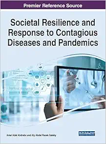 Societal Resilience and Response to Contagious Diseases and Pandemics (Advances in Human Services and Public Health) (Original PDF from Publisher)