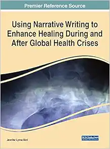 Using Narrative Writing to Enhance Healing During and After Global Health Crises (EPUB)