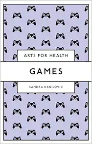 Games (Arts for Health) (Original PDF from Publisher)