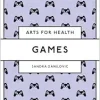 Games (Arts for Health) (EPUB)