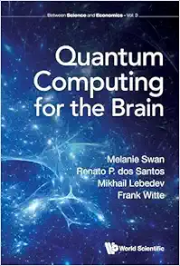 Quantum Computing for the Brain (Between Science and Economics, 3) (EPUB)