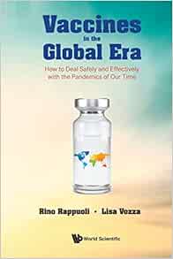 Vaccines In The Global Era: How To Deal Safely And Effectively With The Pandemics Of Our Time (Original PDF from Publisher)
