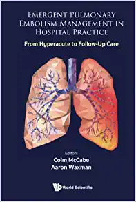 Emergent Pulmonary Embolism Management In Hospital Practice: From Hyperacute To Follow-up Care (Original PDF from Publisher)