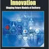Healthcare Innovation: Shaping Future Models Of Delivery (Series On Technology Management) (Original PDF from Publisher)