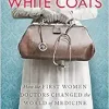 WOMEN IN WHITE COATS (EPUB)