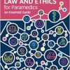 Law and Ethics for Paramedics: An Essential Guide, 3rd Edition (Original PDF from Publisher)