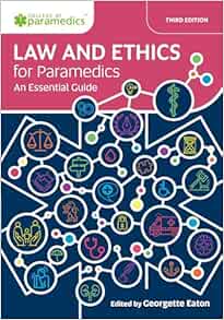 Law and Ethics for Paramedics: An Essential Guide, 3rd Edition (Original PDF from Publisher)
