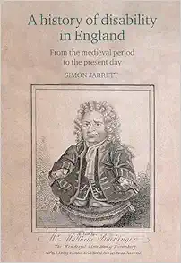 A history of disability in England: From the medieval period to the present day (Original PDF from Publisher)
