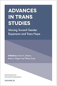 Advances in Trans Studies: Moving Toward Gender Expansion and Trans Hope (Advances in Gender Research, 32) (EPUB)