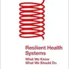 Resilient Health Systems: What We Know; What We Should Do (European Health Management in Transition) (EPUB)