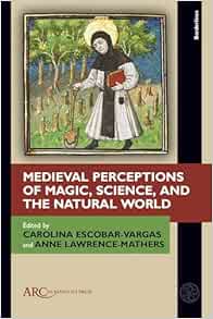 Medieval Perceptions of Magic, Science, and the Natural World (Borderlines) (Original PDF from Publisher)