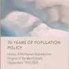 70 Years of Population Policy: History of the Human Reproduction Program of the World Health Organisation 1950-2020 (Original PDF from Publisher)