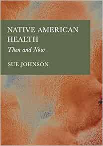 Native American Health: Then and Now (Original PDF from Publisher)