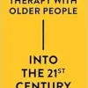 Occupational Therapy with Older People Into the 21st Century (Original PDF from Publisher)