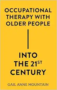 Occupational Therapy with Older People Into the 21st Century (Original PDF from Publisher)