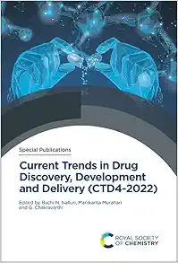 Current Trends in Drug Discovery, Development and Delivery (CTD4-2022) (Special Publications, Volume 358) (Original PDF from Publisher)