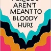 Periods Aren’t Meant To Bloody Hurt: A Holistic & Pain-changing Guide to Your Menstrual Health (EPUB)
