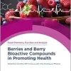 Berries and Berry Bioactive Compounds in Promoting Health (Food Chemistry, Function and Analysis, Volume 33) (Original PDF from Publisher)