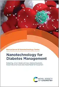 Nanotechnology for Diabetes Management (Nanoscience & Nanotechnology Series, Volume 59) (Original PDF from Publisher)