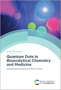 Quantum Dots in Bioanalytical Chemistry and Medicine (Detection Science Series, Volume 22) (EPUB)