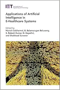 Applications of Artificial Intelligence in E-Healthcare Systems (Healthcare Technologies) (EPUB)