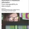 Innovations in Healthcare Informatics: From interoperability to data analysis (Healthcare Technologies) (EPUB)