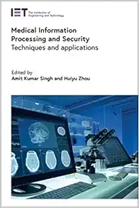Medical Information Processing and Security: Techniques and applications (Healthcare Technologies) (Original PDF from Publisher)