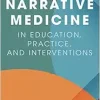 Narrative Medicine in Education, Practice, and Interventions (EPUB)