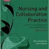 Nursing and Collaborative Practice: A guide to interprofessional learning and working (Transforming Nursing Practice Series), 2nd Edition (Original PDF from Publisher)