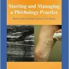 Practical Phlebology: Starting and Managing a Phlebology Practice (EPUB)