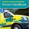 Emergency Ambulance Response Driver’s Handbook, 3rd Edition (Original PDF from Publisher)