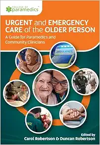 Urgent and Emergency Care of the Older Person: A Guide for Paramedics and Community Clinicians (Original PDF from Publisher)