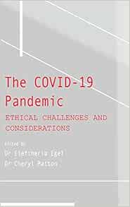 The COVID-19 Pandemic: Ethical Challenges and Considerations (Original PDF from Publisher)